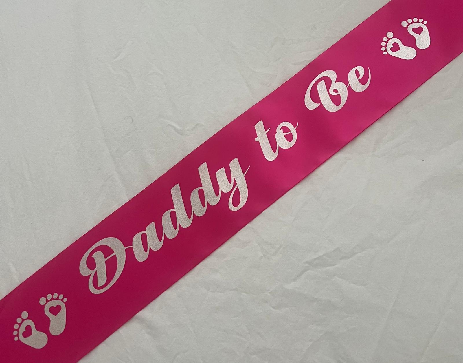 Daddy to Be Sash - Hot Pink with Silver